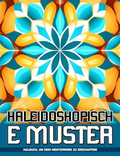 Kaleidoskopische Muster: Bunte Geometrische Designs Malvorlagen, Großartig Für Geburtstag, Entspannung.